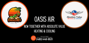 About Us. Oasis Air - now together with Absolute Value Heating & Cooling